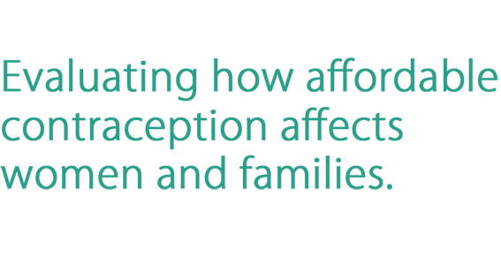 Evaluating how affordable contraception affects women and families